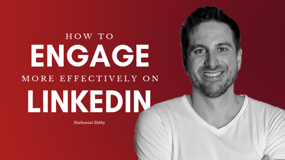How to Engage More Effectively on LinkedIn